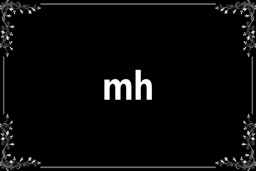What Does MH Mean in Text